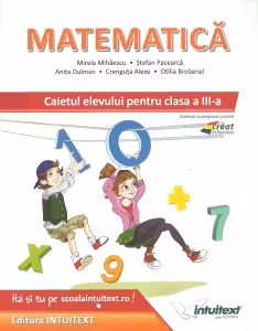 Matematica. Caietul elevului pentru clasa a 3-a