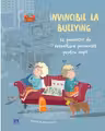 Invincibil la bullying