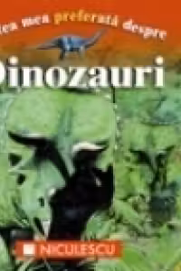 Cartea mea preferata despre DINOZAURI