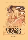 Biblioteca inimii Vol.3 - Fiziologia amorului