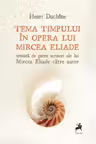Tema timpului in opera lui Mircea Eliade