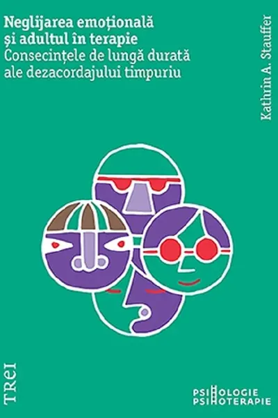 Neglijarea emotionala si adultul in terapie