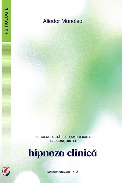 Psihologia starilor amplificate ale constiintei. Hipnoza clinica