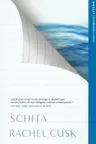 SCHITA. Rachel Cusk