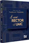 Tudorel Toader, 8 ani Rector al UAIC