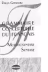 Grammaire conceptuelle du francais. Morphosyntaxe. Syntaxe