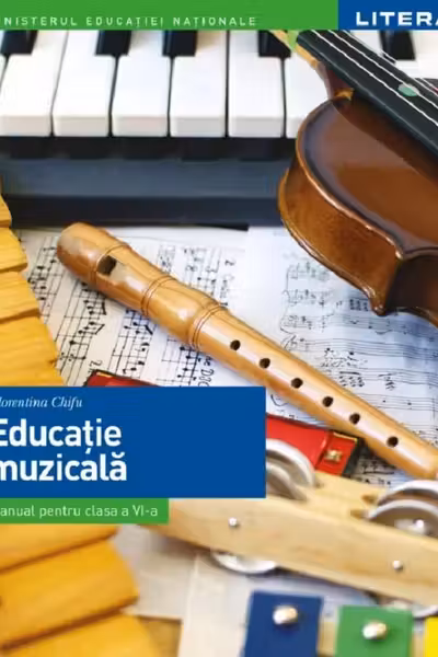 MANUAL EDUCATIE MUZICALA. Clasa a VI-a