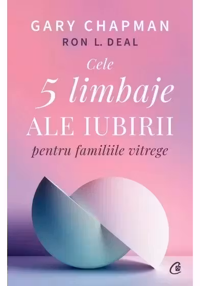 Cele cinci limbaje ale iubirii pentru familiile vitrege