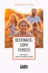 Destinatie: Copii fericiti