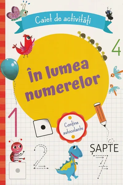 In lumea numerelor. Caiet de activitati