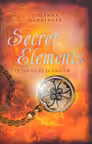 Secret Elements. In jocul flacarilor