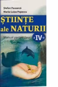 Stiinte ale naturii. Manual clasa a IV-a