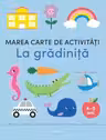 Marea carte de activitati. La gradinita