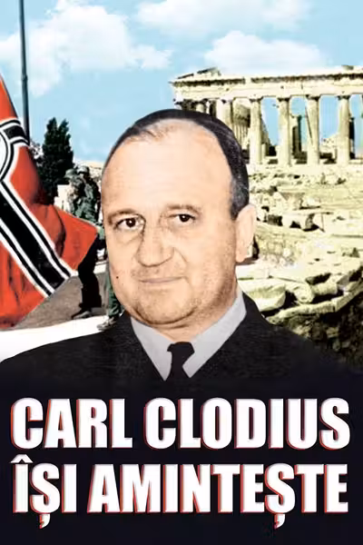 Carl Clodius își amintește