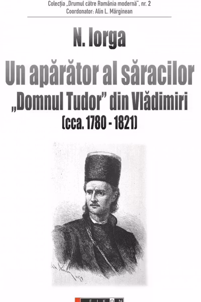 Un apărător al săracilor. Domnul Tudor din Vladimiri (cca. 1780-1821)