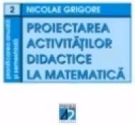 PROIECTAREA ACTIVITĂTILOR DIDACTICE LA MATEMATICĂ. PLANIFICAREA ANUALĂ ŞI SEMESTRIALĂ. SEMESTRUL AL II-LEA