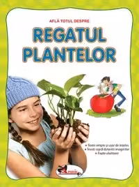 Află totul despre regatul plantelor