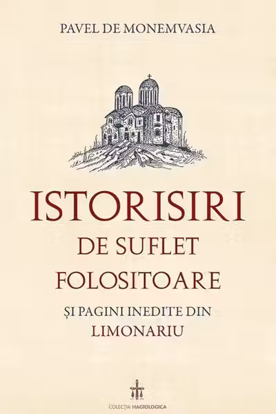 Istorisiri de suflet folositoare și pagini inedite din Limonariu