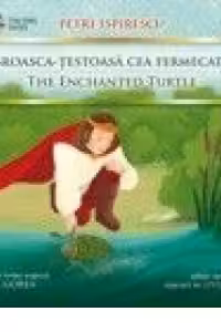 BROASCA-TESTOASA CEA FERMECATA / THE ENCHANTED TURTLE