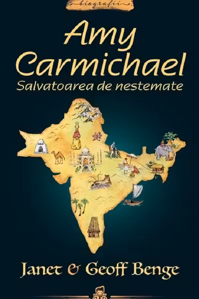 Amy Carmichael. Salvatoarea de nestemate