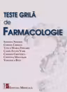 Teste grila de farmacologie - Pentru studenti si absolventi in vederea obtinerii examenelor de licenta si rezidentiat - Simona Negres, Cornel Chirita