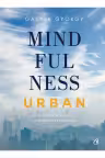 Mindfulness urban Exercitii de curaj compasiune еi conectare