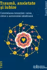 Traumă, anxietate și iubire