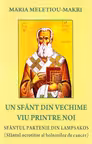 Un sfânt din vechime viu printre noi