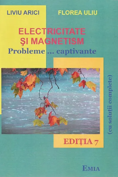 Electricitate si magnetism. Probleme... captivante