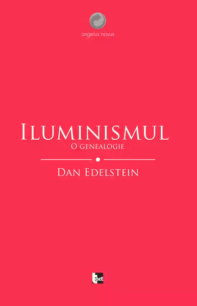 Iluminismul. O genealogie