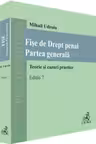Fise de Drept penal. Partea generala. Editia 7