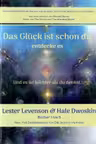 Das Gluck ist schon da entdecke es (limba germana)