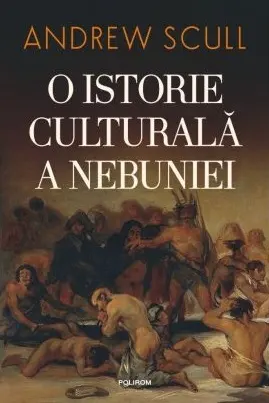 O istorie culturala a nebuniei