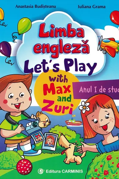 Limba engleză. Anul I de studiu. Let's Play with Max and Zuri