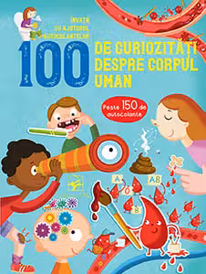 100 de curiozitati despre corpul uman