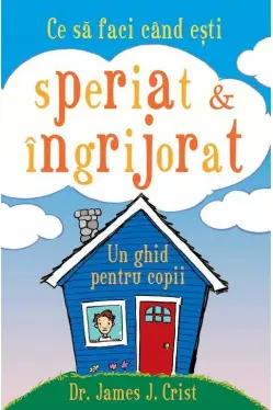 Ce sa faci cand esti speriat si ingrijorat