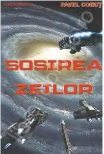 Sosirea Zeilor. Seria Viitorul, volumul 2