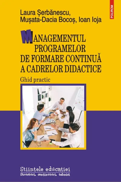 Managementul programelor de formare continua a cadrelor didactice. Ghid practic