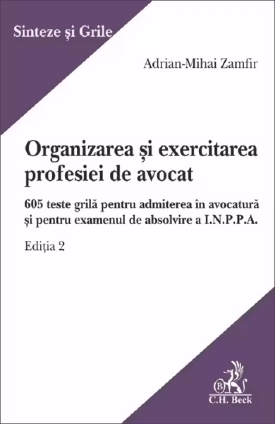 Organizarea și exercitarea profesiei de avocat Ed.2
