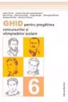 Ghid pentru pregatirea concursurilor si olimpiadelor scolare clasa 6