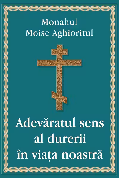 Adevăratul sens al durerii în viața noastră