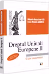 Dreptul Uniunii Europene 2, editia a 3-a, revazuta si adaugita - Mihaela Augustina Nita (Dumitrascu), Oana Mihaela Salomia