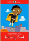 Superhero Max. Ladybird Readers Level 2