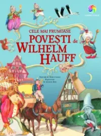 Cele mai frumoase povești de Wilhelm Hauff