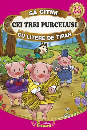 Cei trei purceluși. Să citim cu litere de tipar