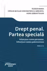 Drept penal. Partea speciala. Infractiuni contra persoanei. Infractiuni contra patrimoniului. Editia a 2-a