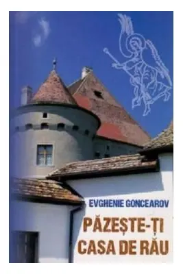 Pazeste-ti casa de rau