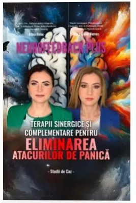 Neurofeedback Plus. Terapii sinergice si complementare pentru eliminarea atacurilor de panica