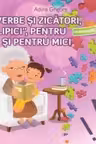 Proverbe și zicători, cu lipici, pentru mari și pentru mici