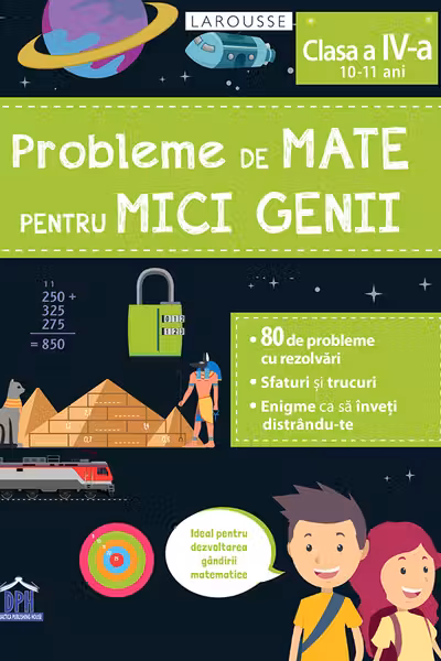 Probleme de mate pentru mici genii. Larousse - Clasa a 4-a